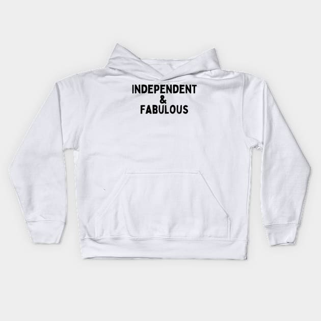 Independent & Fabulous, Singles Awareness Day Kids Hoodie by DivShot 